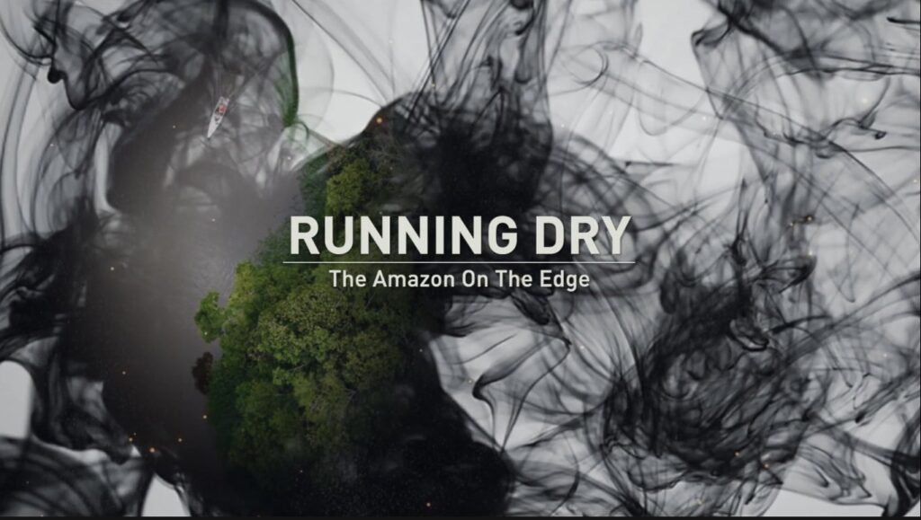 Running Dry: The Amazon On The Edge title card with smoke and forest